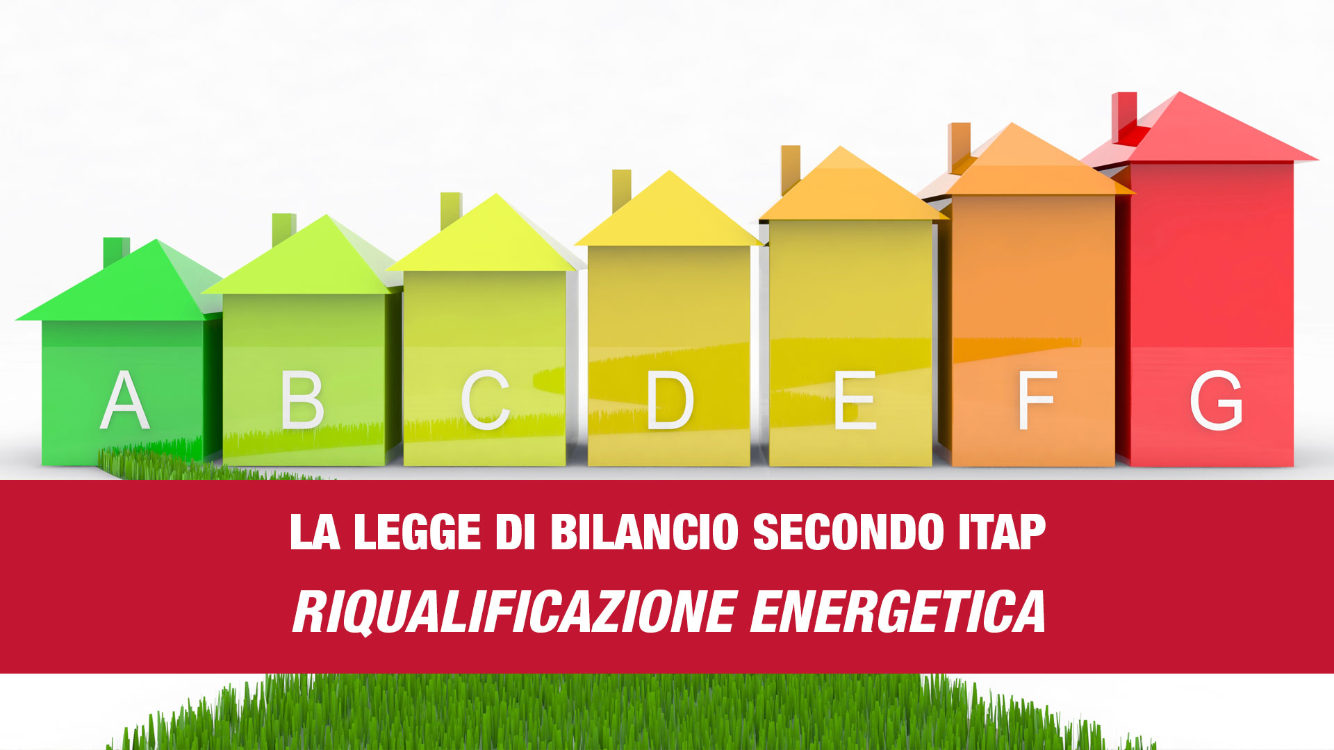 BONUS RIQUALIFICAZIONE ENERGETICA Itap